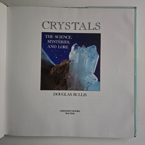 Crystals : the Science, the Lore and the Mysteries by Aff, Bullis, Douglas Micha - Picture 4 of 15